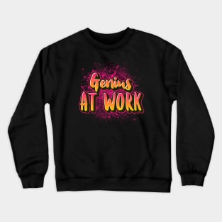 Genius at work funny saying for mature adults and older people Crewneck Sweatshirt